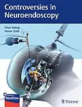 E-Book (pdf) Controversies in Neuroendoscopy von Peter Nakaji, Hasan A. Zaidi