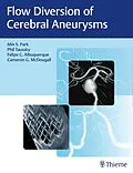 E-Book (pdf) Flow Diversion of Cerebral Aneurysms von Min S. Park, Phil Taussky, Felipe C. Albuquerque