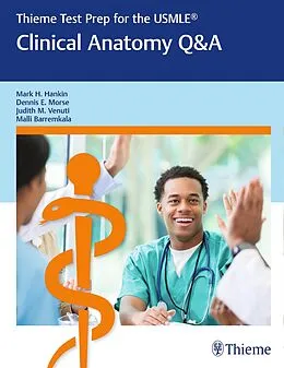 E-Book (pdf) Thieme Test Prep for the USMLE®: Clinical Anatomy Q&A von Mark H. Hankin, Dennis E. Morse, Judith M. Venuti