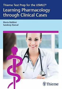 E-Book (pdf) Thieme Test Prep for the USMLE®: Learning Pharmacology through Clinical Cases von Mario Babbini, Sandeep Bansal