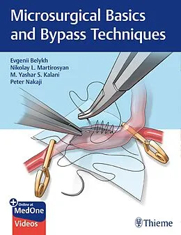 E-Book (pdf) Microsurgical Basics and Bypass Techniques von Evgenii Belykh, Nikolay L. Martirosyan, M. Yashar S. Kalani