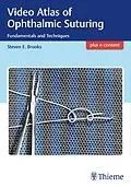 E-Book (pdf) Video Atlas of Ophthalmic Suturing von Steven Brooks