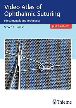 E-Book (pdf) Video Atlas of Ophthalmic Suturing von Steven Brooks