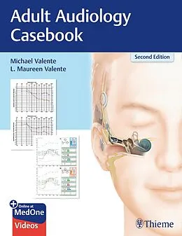 E-Book (pdf) Adult Audiology Casebook von Michael Valente, L. Maureen Valente