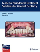 E-Book (pdf) Guide to Periodontal Treatment Solutions for General Dentistry von Tobias K. Boehm, Sam Chui