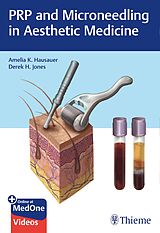  PRP and Microneedling in Aesthetic Medicine de Amelia K. Hausauer, Derek H. Jones