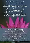Kartonierter Einband ACT Practitioner's Guide to the Science of Compassion von Dennis Tirch