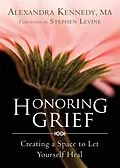 E-Book (pdf) Honoring Grief von Alexandra Kennedy