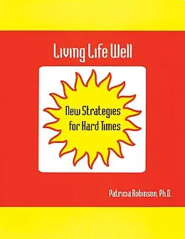 E-Book (pdf) Living Life Well von Patricia J. Robinson