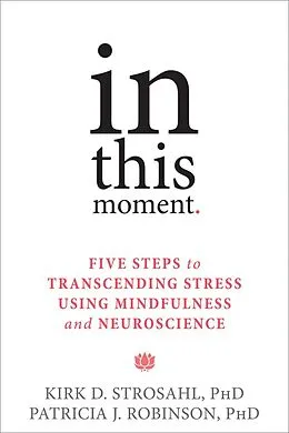E-Book (epub) In This Moment von Kirk D. Strosahl