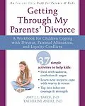 E-Book (pdf) Getting Through My Parents' Divorce von Amy J. L. Baker, Katherine C. Andre