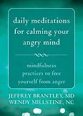 E-Book (pdf) Daily Meditations for Calming Your Angry Mind von Jeffrey Brantley, Wendy Millstine