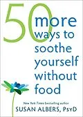 E-Book (pdf) 50 More Ways to Soothe Yourself Without Food von Susan Albers