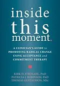 E-Book (epub) Inside This Moment von Kirk D. Strosahl