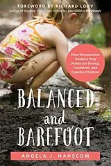 Kartonierter Einband Balanced and Barefoot von Angela J. Hanscom