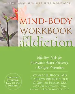 E-Book (pdf) Mind-Body Workbook for Addiction von Stanley H. Block, Carolyn Bryant Block, Guy du Plessis