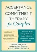 E-Book (pdf) Acceptance and Commitment Therapy for Couples von Avigail Lev, Matthew Mckay