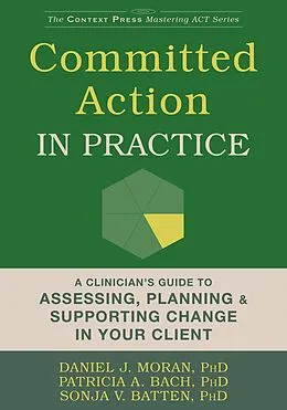 E-Book (pdf) Committed Action in Practice von Daniel J. Moran, Patricia A. Bach, Sonja V. Batten