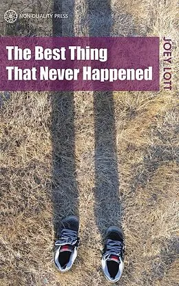E-Book (pdf) Best Thing That Never Happened von Joey Lott