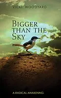 E-Book (epub) Bigger Than the Sky von Vicki Woodyard