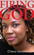 E-Book (epub) Firing God von Cheryl Abram