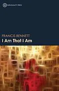 E-Book (epub) I Am That I Am von Francis Dale Bennett