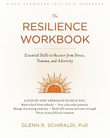 Broché The Resilience Workbook de Glenn R. Schiraldi