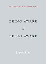 Kartonierter Einband Being Aware of Being Aware von Rupert Spira