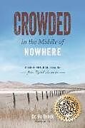 Kartonierter Einband Crowded in the Middle of Nowhere: Tales of Humor and Healing from Rural America von Bo Brock
