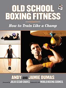E-Book (epub) Old School Boxing Fitness von Andy Dumas, Jamie Dumas