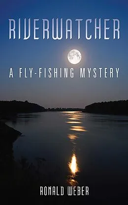 E-Book (epub) Riverwatcher von Ronald Weber