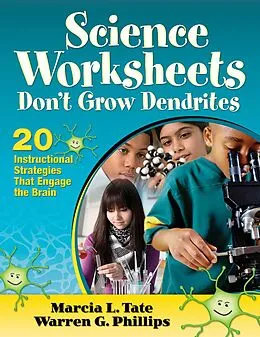 E-Book (epub) Science Worksheets Don't Grow Dendrites von Marcia L. Tate, Warren G. Phillips