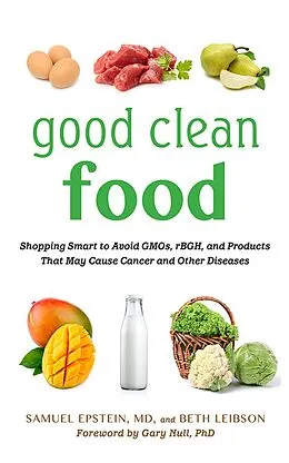 E-Book (epub) Good Clean Food von Samuel Epstein, Beth Leibson