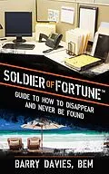 E-Book (epub) Soldier of Fortune Guide to How to Disappear and Never Be Found von Barry Davies
