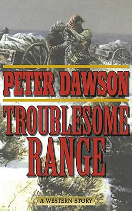 E-Book (epub) Troublesome Range von Peter Dawson