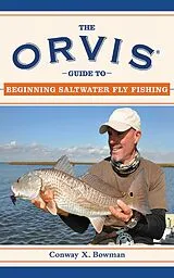 E-Book (epub) The Orvis Guide to Beginning Saltwater Fly Fishing von Conway X. Bowman
