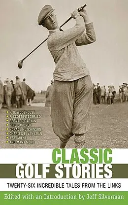 E-Book (epub) Classic Golf Stories von Jeff Silverman
