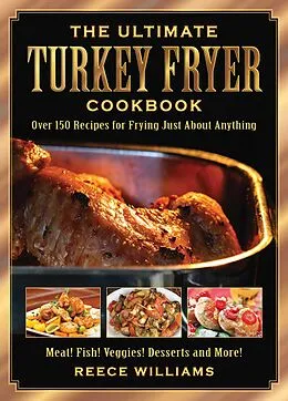 E-Book (epub) The Ultimate Turkey Fryer Cookbook von Reece Williams