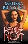 Kartonierter Einband Ready or Not von Melissa Brayden