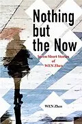 E-Book (epub) Nothing But the Now von Wen Zhen Wen