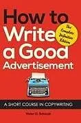 Fester Einband How to Write a Good Advertisement von Victor O. Schwab