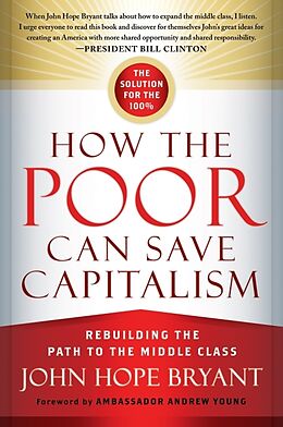 Fester Einband How the Poor Can Save Capitalism von John Hope Bryant