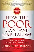 E-Book (epub) How the Poor Can Save Capitalism von John Hope Bryant