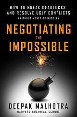 Livre Relié Negotiating the Impossible de Deepak Malhotra