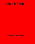 E-Book (epub) Star Is Made von Marcus van Heller