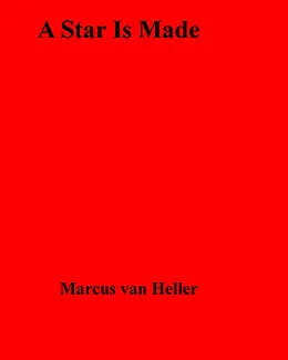 E-Book (epub) Star Is Made von Marcus van Heller