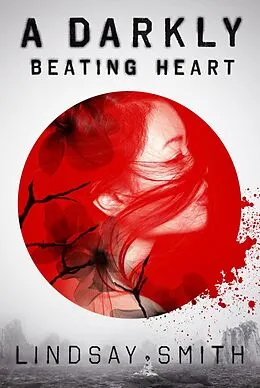 E-Book (epub) A Darkly Beating Heart von Lindsay Smith