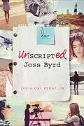 E-Book (epub) Unscripted Joss Byrd von Lygia Day Peñaflor