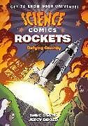 Couverture cartonnée Science Comics: Rockets: Defying Gravity de Anne Drozd, Jerzy Drozd