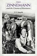 E-Book (epub) Fred Zinnemann and the Cinema of Resistance von J. E. Smyth